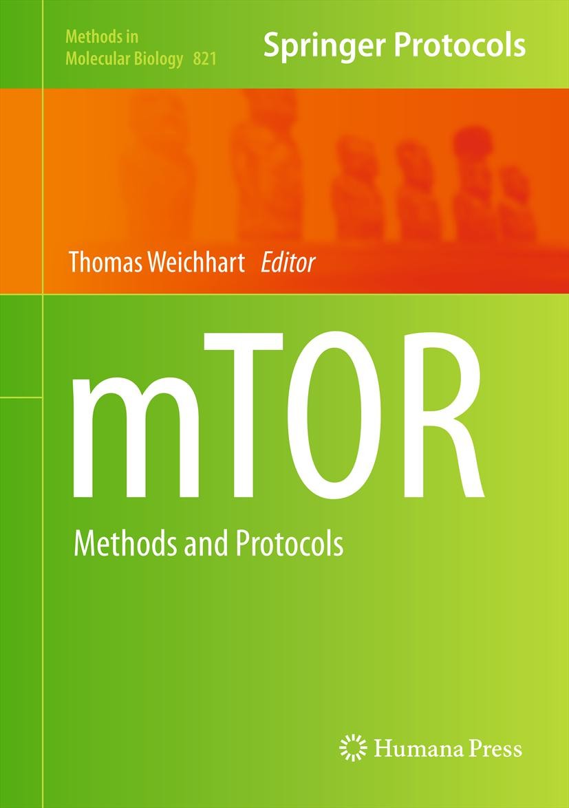 Titlebook: mTOR; Methods and Protocol Thomas Weichhart Book 2012 Springer Science+Business Media, LLC 2012 cancer research.energy metabolism.immunolog Titlebook: mTOR; Methods and Protocol Thomas Weichhart Book 2012 Springer Science+Business Media, LLC 2012 cancer research.energy metabolism.immunolog