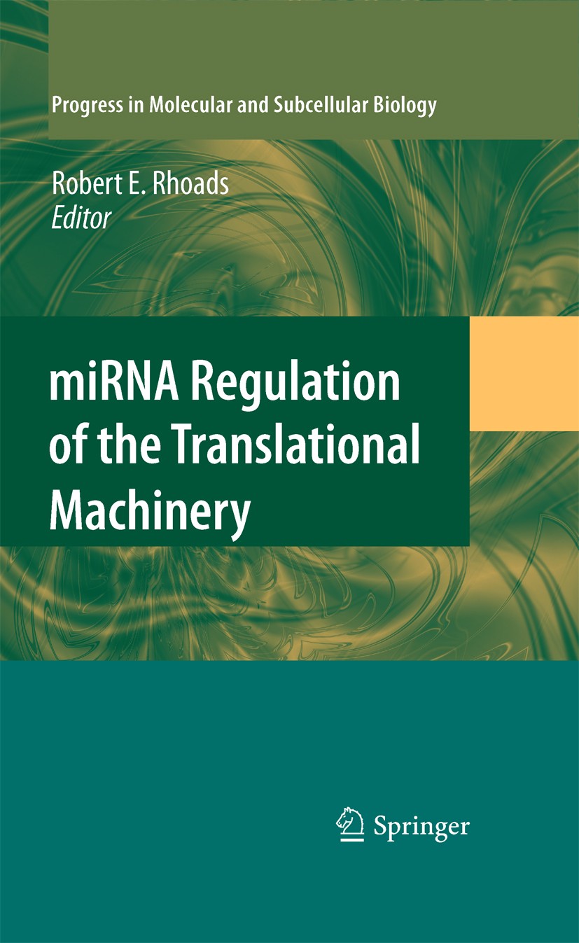 Titlebook: miRNA Regulation of the Translational Machinery; Robert E. Rhoads Book 2010 Springer-Verlag Berlin Heidelberg 2010 RNA.Translation.enzymes Titlebook: miRNA Regulation of the Translational Machinery; Robert E. Rhoads Book 2010 Springer-Verlag Berlin Heidelberg 2010 RNA.Translation.enzymes