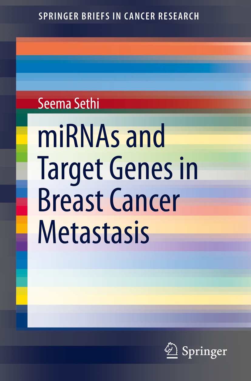 Titlebook: miRNAs and Target Genes in Breast Cancer Metastasis; Seema Sethi Book 2014 Springer International Publishing Switzerland 2014 antagomirs.b Titlebook: miRNAs and Target Genes in Breast Cancer Metastasis; Seema Sethi Book 2014 Springer International Publishing Switzerland 2014 antagomirs.b