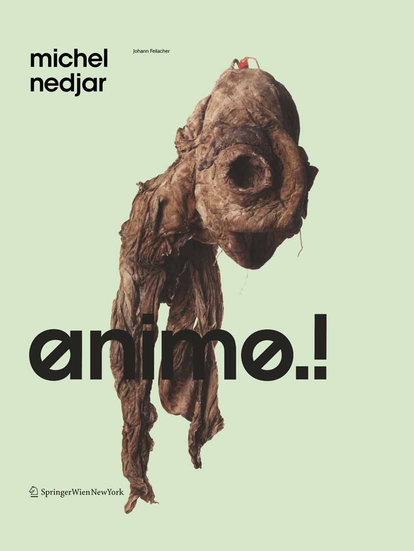 Titlebook: Michel Nedjar; animo.! Johann Feilacher Book 2008Latest edition Springer-Verlag Vienna 2008 Art.Art Brut.Kunst.Michel Nedjar.V208 Titlebook: Michel Nedjar; animo.! Johann Feilacher Book 2008Latest edition Springer-Verlag Vienna 2008 Art.Art Brut.Kunst.Michel Nedjar.V208
