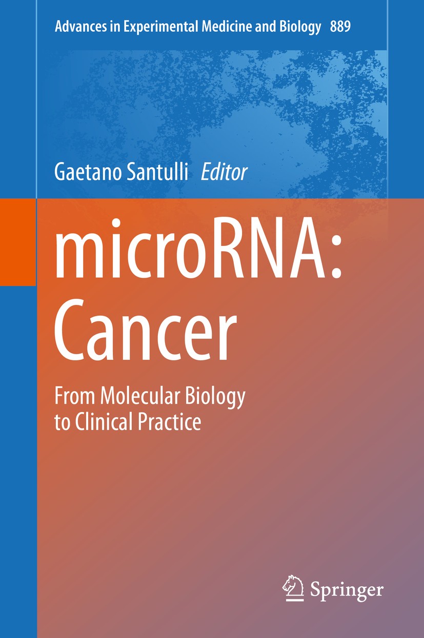 Titlebook: microRNA: Cancer; From Molecular Biolo Gaetano Santulli Book 2015 The Editor(s) (if applicable) and The Author(s), under exclusive license Titlebook: microRNA: Cancer; From Molecular Biolo Gaetano Santulli Book 2015 The Editor(s) (if applicable) and The Author(s), under exclusive license