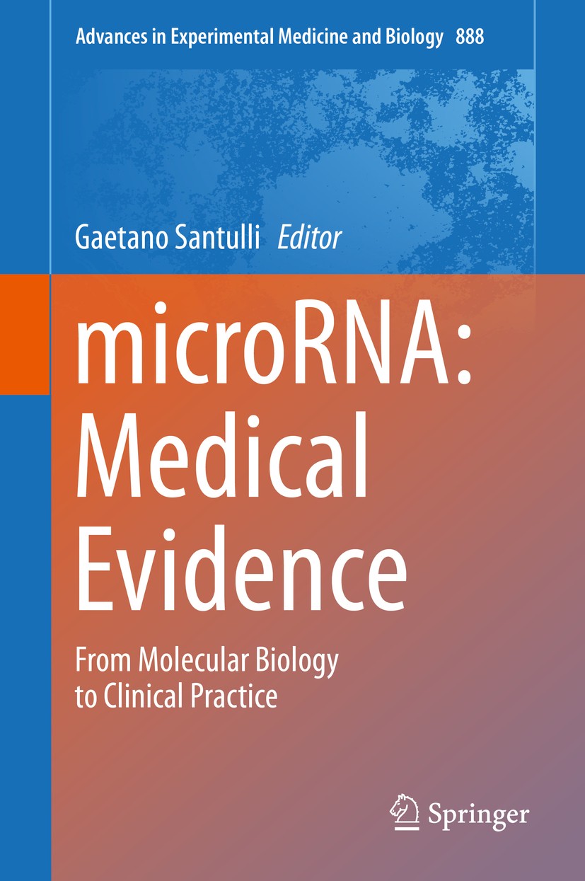 Titlebook: microRNA: Medical Evidence; From Molecular Biol Gaetano Santulli Book 2015 The Editor(s) (if applicable) and The Author(s), under exclusiv Titlebook: microRNA: Medical Evidence; From Molecular Biol Gaetano Santulli Book 2015 The Editor(s) (if applicable) and The Author(s), under exclusiv