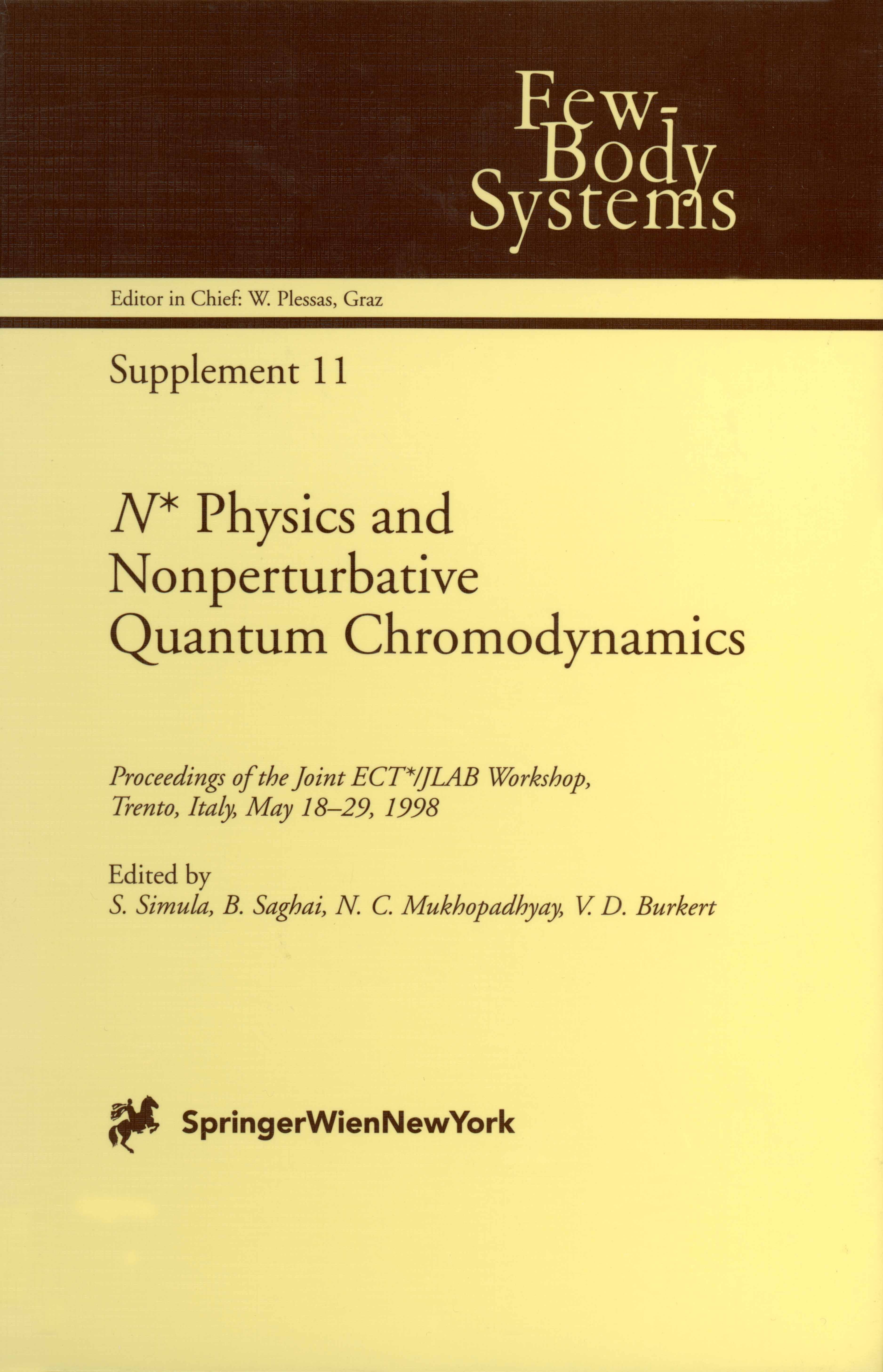Titlebook: N* Physics and Nonperturbative Quantum Chromodynamics; Proceedings of the J Silvano Simula,Bijan Saghai,Volker D. Burkert Conference procee Titlebook: N* Physics and Nonperturbative Quantum Chromodynamics; Proceedings of the J Silvano Simula,Bijan Saghai,Volker D. Burkert Conference procee