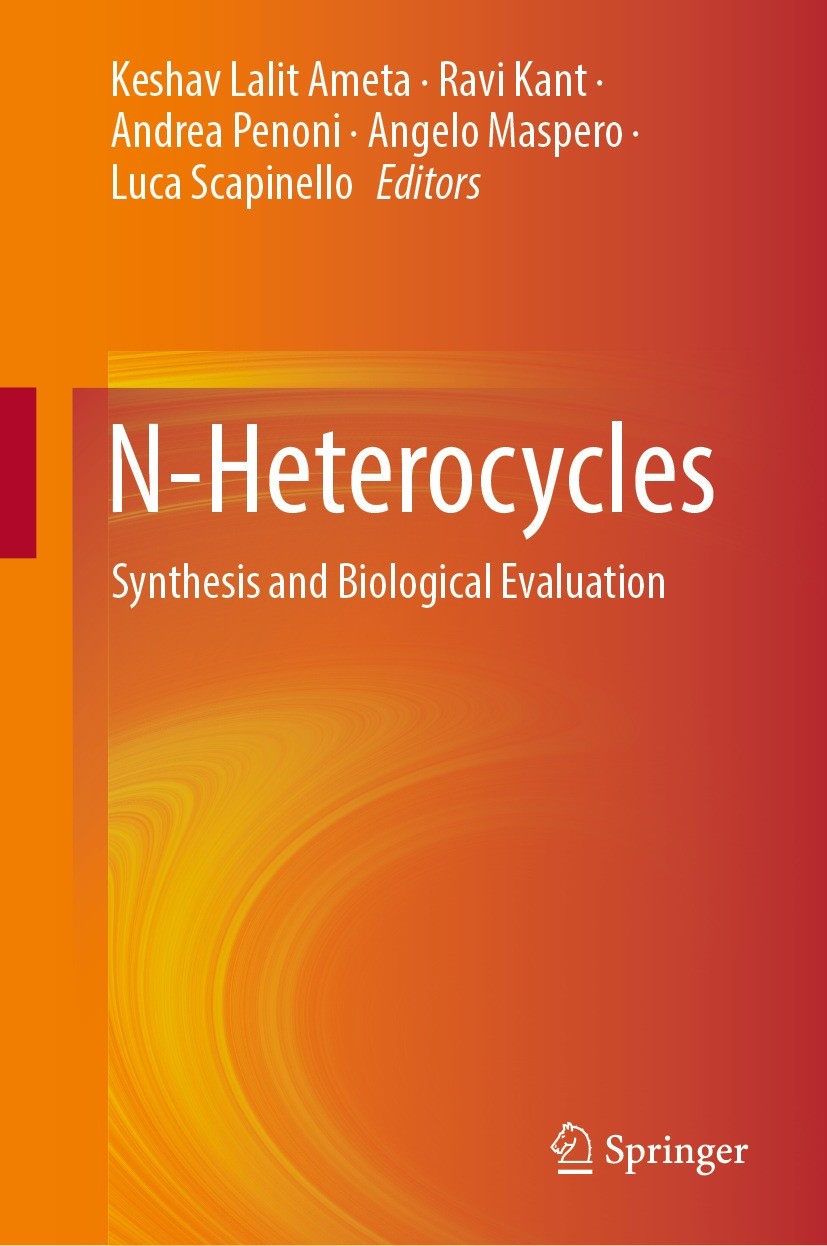 Titlebook: N-Heterocycles; Synthesis and Biolog Keshav Lalit Ameta,Ravi Kant,Luca Scapinello Book 2022 The Editor(s) (if applicable) and The Author(s) Titlebook: N-Heterocycles; Synthesis and Biolog Keshav Lalit Ameta,Ravi Kant,Luca Scapinello Book 2022 The Editor(s) (if applicable) and The Author(s)