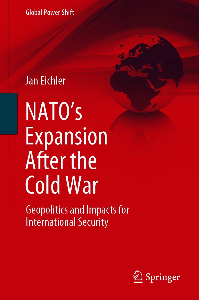Titlebook: NATO’s Expansion After the Cold War; Geopolitics and Impa Jan Eichler Book 2021 The Editor(s) (if applicable) and The Author(s), under excl Titlebook: NATO’s Expansion After the Cold War; Geopolitics and Impa Jan Eichler Book 2021 The Editor(s) (if applicable) and The Author(s), under excl
