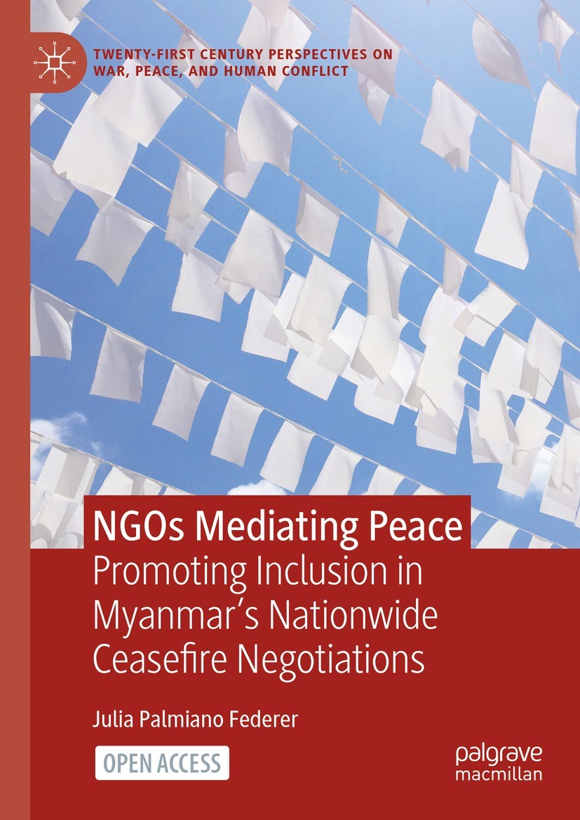 Titlebook: NGOs Mediating Peace; Promoting Inclusion Julia Palmiano Federer Book‘‘‘‘‘‘‘‘ 2024 The Editor(s) (if applicable) and The Author(s) 2024 pe Titlebook: NGOs Mediating Peace; Promoting Inclusion Julia Palmiano Federer Book‘‘‘‘‘‘‘‘ 2024 The Editor(s) (if applicable) and The Author(s) 2024 pe