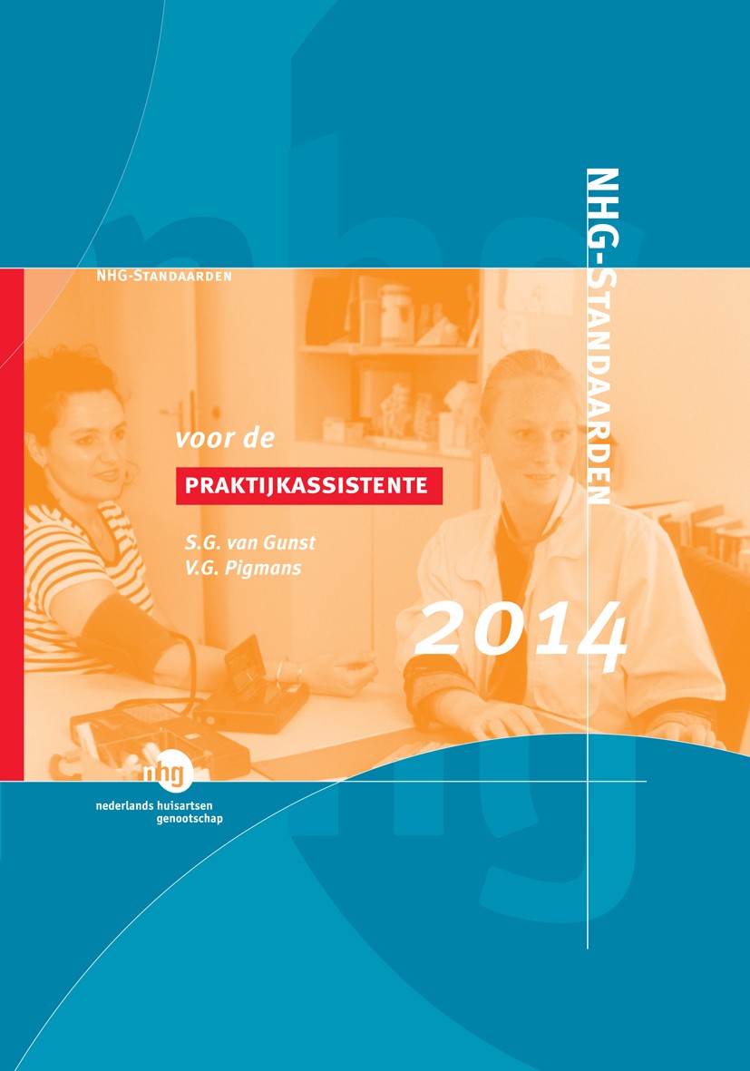 Titlebook: NHG-standaarden voor de praktijkassistente 2014; S.G. van Gunst,V.G. Pigmans Book 2014Latest edition Bohn Stafleu van Loghum 2014 Titlebook: NHG-standaarden voor de praktijkassistente 2014; S.G. van Gunst,V.G. Pigmans Book 2014Latest edition Bohn Stafleu van Loghum 2014