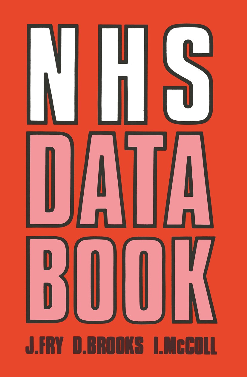 Titlebook: NHS Data Book; John Fry,David Brooks,Ian McColl Book 1984 John Fry, David Brooks and Ian McColl 1984 demography.education.efficiency.healt Titlebook: NHS Data Book; John Fry,David Brooks,Ian McColl Book 1984 John Fry, David Brooks and Ian McColl 1984 demography.education.efficiency.healt