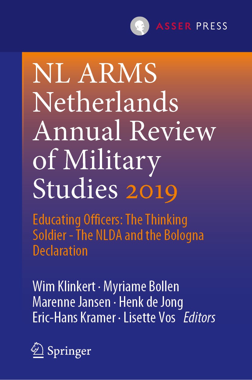 Titlebook: NL ARMS Netherlands Annual Review of Military Studies 2019; Educating Officers: Wim Klinkert,Myriame Bollen,Lisette Vos Book 2019 T.M.C. A Titlebook: NL ARMS Netherlands Annual Review of Military Studies 2019; Educating Officers: Wim Klinkert,Myriame Bollen,Lisette Vos Book 2019 T.M.C. A