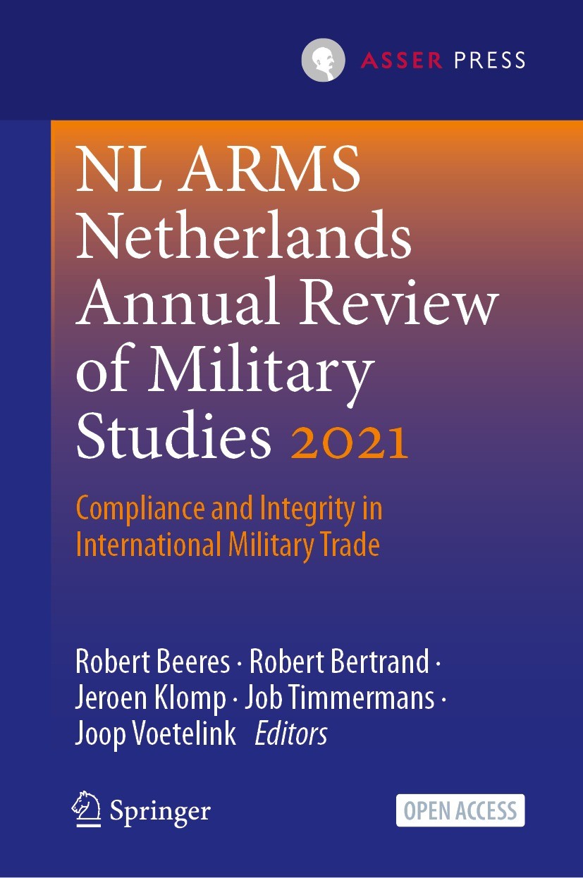Titlebook: NL ARMS Netherlands Annual Review of Military Studies 2021; Compliance and Integ Robert Beeres,Robert Bertrand,Joop Voetelink Book‘‘‘‘‘‘‘‘ Titlebook: NL ARMS Netherlands Annual Review of Military Studies 2021; Compliance and Integ Robert Beeres,Robert Bertrand,Joop Voetelink Book‘‘‘‘‘‘‘‘