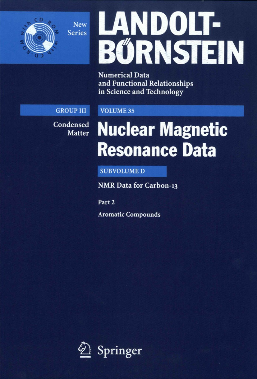 Titlebook: Aromatic compounds; R.R. Gupta,M.D. Lechner Book 20051st edition Springer-Verlag Berlin Heidelberg 2005 Magnetic Resonance.NMR.aromatic co Titlebook: Aromatic compounds; R.R. Gupta,M.D. Lechner Book 20051st edition Springer-Verlag Berlin Heidelberg 2005 Magnetic Resonance.NMR.aromatic co