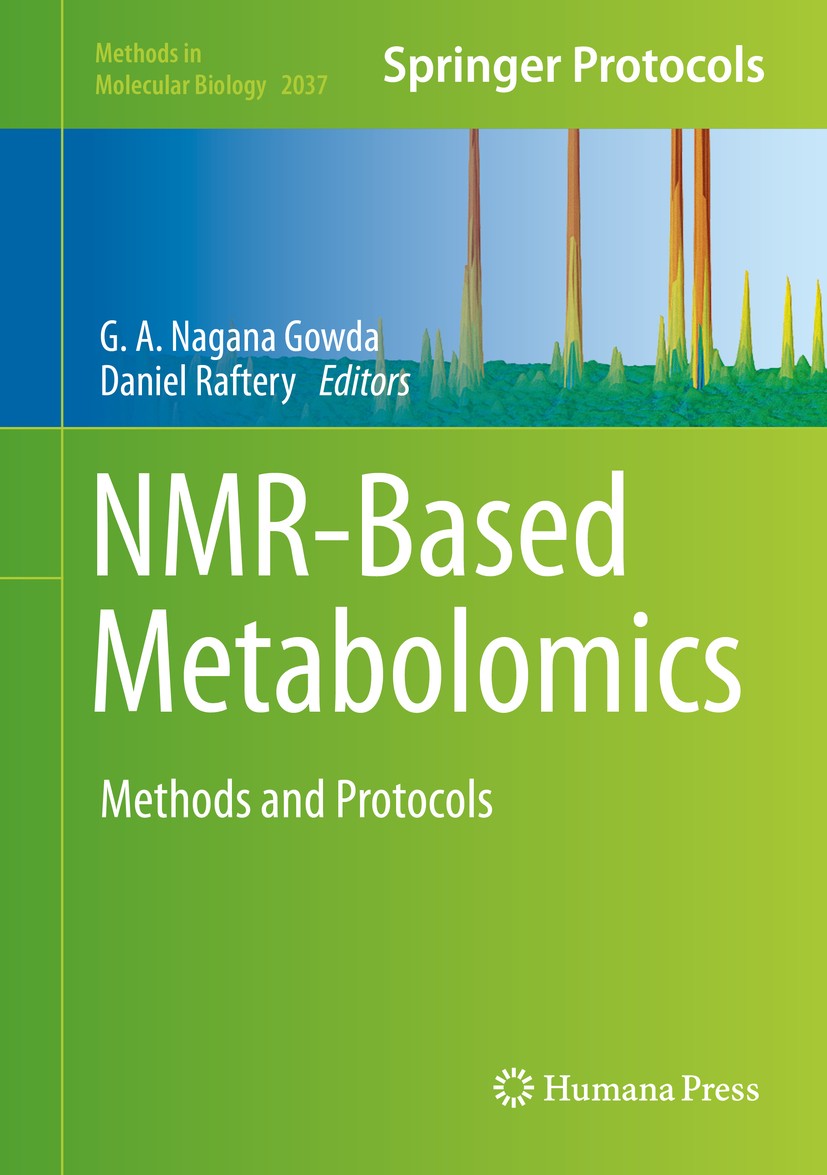 Titlebook: NMR-Based Metabolomics; Methods and Protocol G. A. Nagana Gowda,Daniel Raftery Book 2019 Springer Science+Business Media, LLC, part of Spri Titlebook: NMR-Based Metabolomics; Methods and Protocol G. A. Nagana Gowda,Daniel Raftery Book 2019 Springer Science+Business Media, LLC, part of Spri