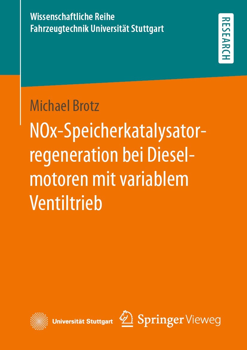 Titlebook: NOx-Speicherkatalysatorregeneration bei Dieselmotoren mit variablem Ventiltrieb; Michael Brotz Book 2022 Der/die Herausgeber bzw. der/die Titlebook: NOx-Speicherkatalysatorregeneration bei Dieselmotoren mit variablem Ventiltrieb; Michael Brotz Book 2022 Der/die Herausgeber bzw. der/die