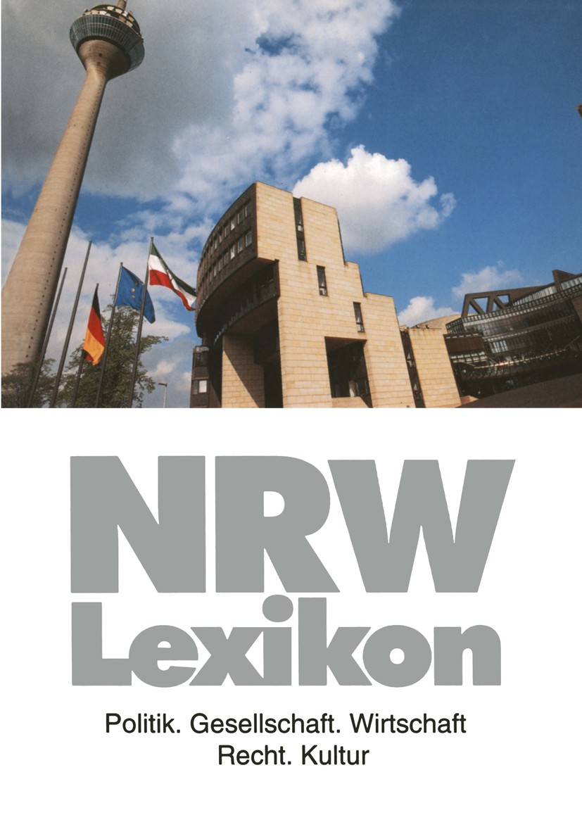 Titlebook: NRW-Lexikon; Politik. Gesellschaf Ralph Angermund,Barbara Budrich,Andreas Kost Book 1996 Leske + Budrich, Opladen 1996 Bevölkerung.Bildung. Titlebook: NRW-Lexikon; Politik. Gesellschaf Ralph Angermund,Barbara Budrich,Andreas Kost Book 1996 Leske + Budrich, Opladen 1996 Bevölkerung.Bildung.