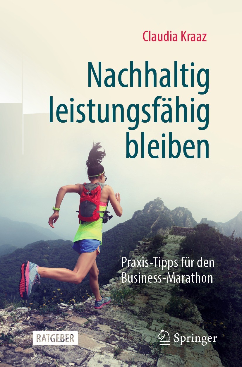 Titlebook: Nachhaltig leistungsfähig bleiben; Praxis-Tipps für den Claudia Kraaz Book 2021 Der/die Herausgeber bzw. der/die Autor(en), exklusiv lizenz Titlebook: Nachhaltig leistungsfähig bleiben; Praxis-Tipps für den Claudia Kraaz Book 2021 Der/die Herausgeber bzw. der/die Autor(en), exklusiv lizenz