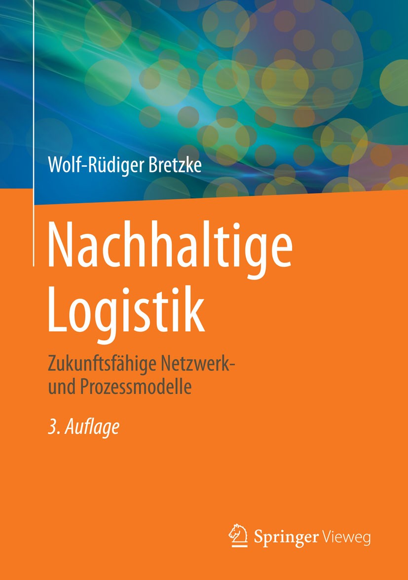 Titlebook: Nachhaltige Logistik; Zukunftsfähige Netzw Wolf-Rüdiger Bretzke Book 2014Latest edition Springer-Verlag Berlin Heidelberg 2014 Energieeffiz Titlebook: Nachhaltige Logistik; Zukunftsfähige Netzw Wolf-Rüdiger Bretzke Book 2014Latest edition Springer-Verlag Berlin Heidelberg 2014 Energieeffiz