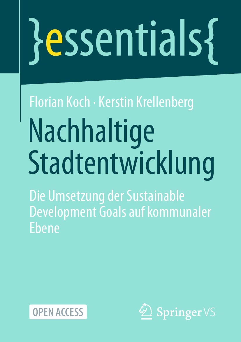 Titlebook: Nachhaltige Stadtentwicklung; Die Umsetzung der Su Florian Koch,Kerstin Krellenberg Book‘‘‘‘‘‘‘‘ 2021 Der/die Herausgeber bzw. der/die Auto Titlebook: Nachhaltige Stadtentwicklung; Die Umsetzung der Su Florian Koch,Kerstin Krellenberg Book‘‘‘‘‘‘‘‘ 2021 Der/die Herausgeber bzw. der/die Auto