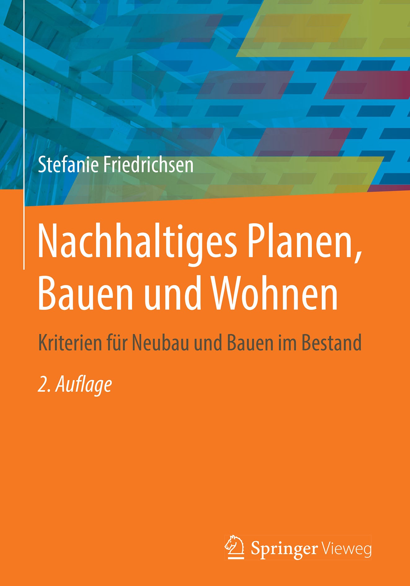 Titlebook: Nachhaltiges Planen, Bauen und Wohnen; Kriterien für Neubau Stefanie Friedrichsen Book 20182nd edition Springer-Verlag GmbH Deutschland, ei Titlebook: Nachhaltiges Planen, Bauen und Wohnen; Kriterien für Neubau Stefanie Friedrichsen Book 20182nd edition Springer-Verlag GmbH Deutschland, ei