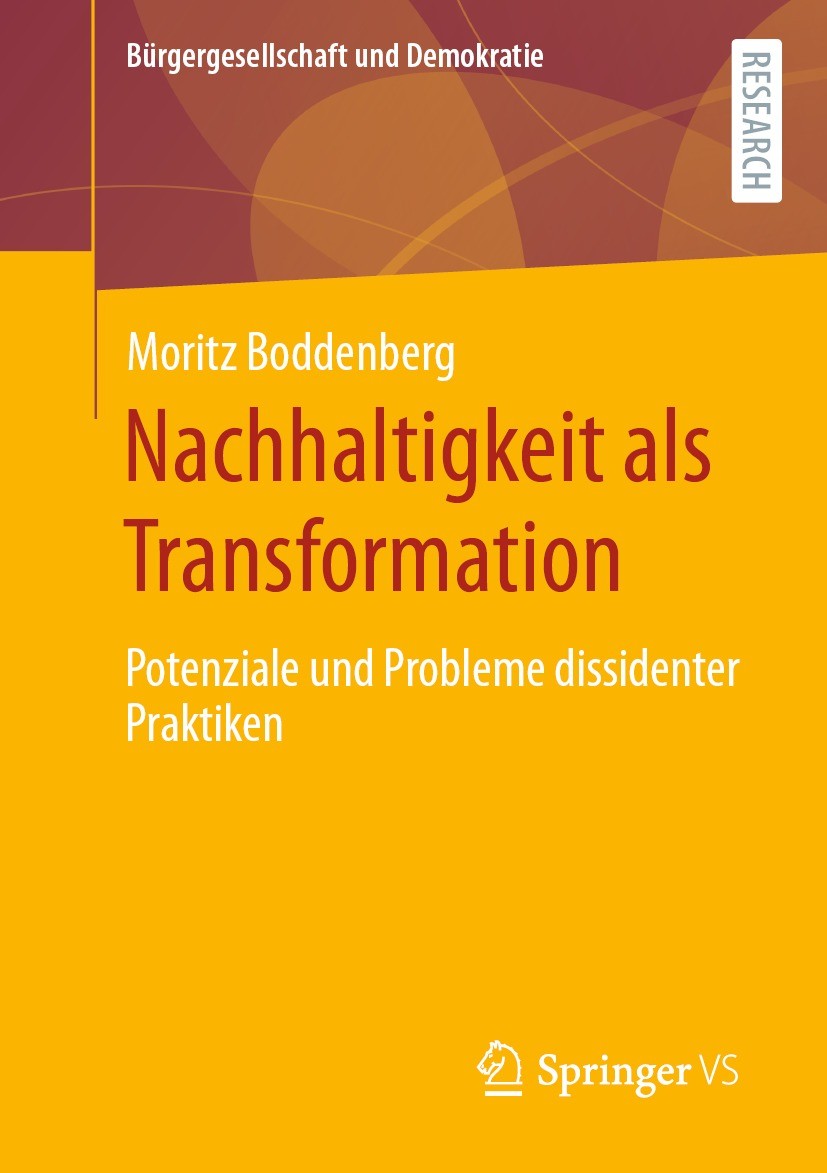 Titlebook: Nachhaltigkeit als Transformation; Potenziale und Probl Moritz Boddenberg Book 2022 Der/die Herausgeber bzw. der/die Autor(en), exklusiv li Titlebook: Nachhaltigkeit als Transformation; Potenziale und Probl Moritz Boddenberg Book 2022 Der/die Herausgeber bzw. der/die Autor(en), exklusiv li