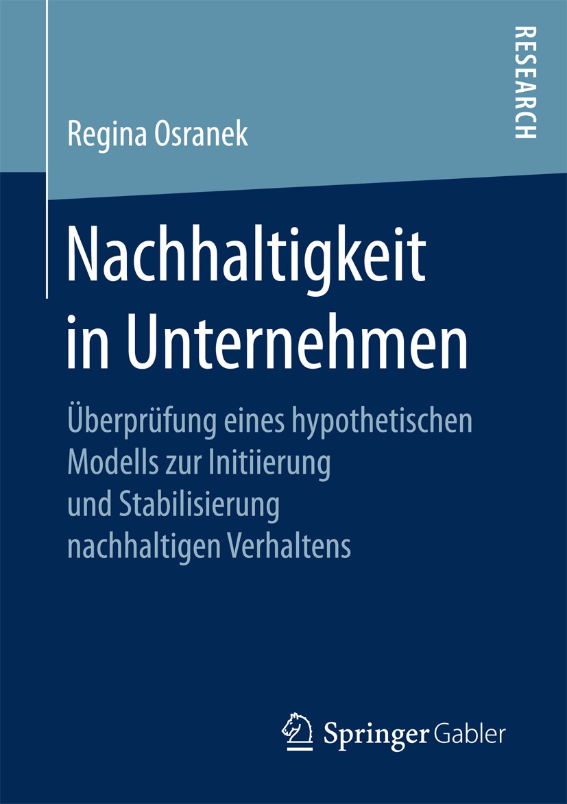 Titlebook: Nachhaltigkeit in Unternehmen; Überprüfung eines hy Regina Osranek Book 2017 Springer Fachmedien Wiesbaden GmbH 2017 Nachhaltigkeitsmanagem Titlebook: Nachhaltigkeit in Unternehmen; Überprüfung eines hy Regina Osranek Book 2017 Springer Fachmedien Wiesbaden GmbH 2017 Nachhaltigkeitsmanagem