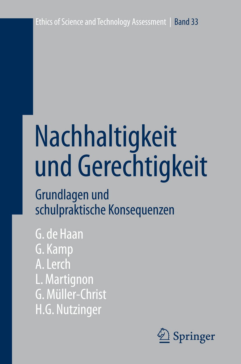Titlebook: Nachhaltigkeit und Gerechtigkeit; Grundlagen und schul Georg Kamp,Gerhard de Haan,Friederike Wütscher Book 2008 Springer-Verlag Berlin Heid Titlebook: Nachhaltigkeit und Gerechtigkeit; Grundlagen und schul Georg Kamp,Gerhard de Haan,Friederike Wütscher Book 2008 Springer-Verlag Berlin Heid