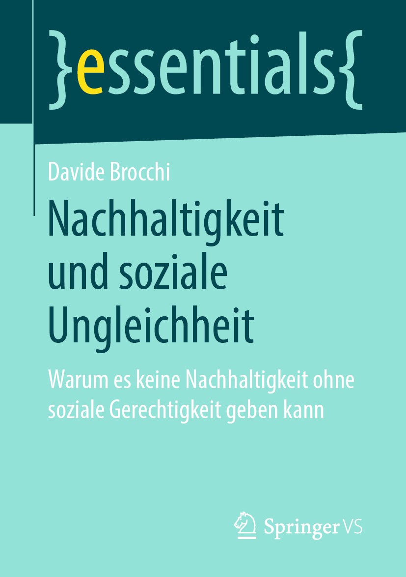 Titlebook: Nachhaltigkeit und soziale Ungleichheit; Warum es keine Nachh Davide Brocchi Book 2019 Springer Fachmedien Wiesbaden GmbH, ein Teil von Spr Titlebook: Nachhaltigkeit und soziale Ungleichheit; Warum es keine Nachh Davide Brocchi Book 2019 Springer Fachmedien Wiesbaden GmbH, ein Teil von Spr