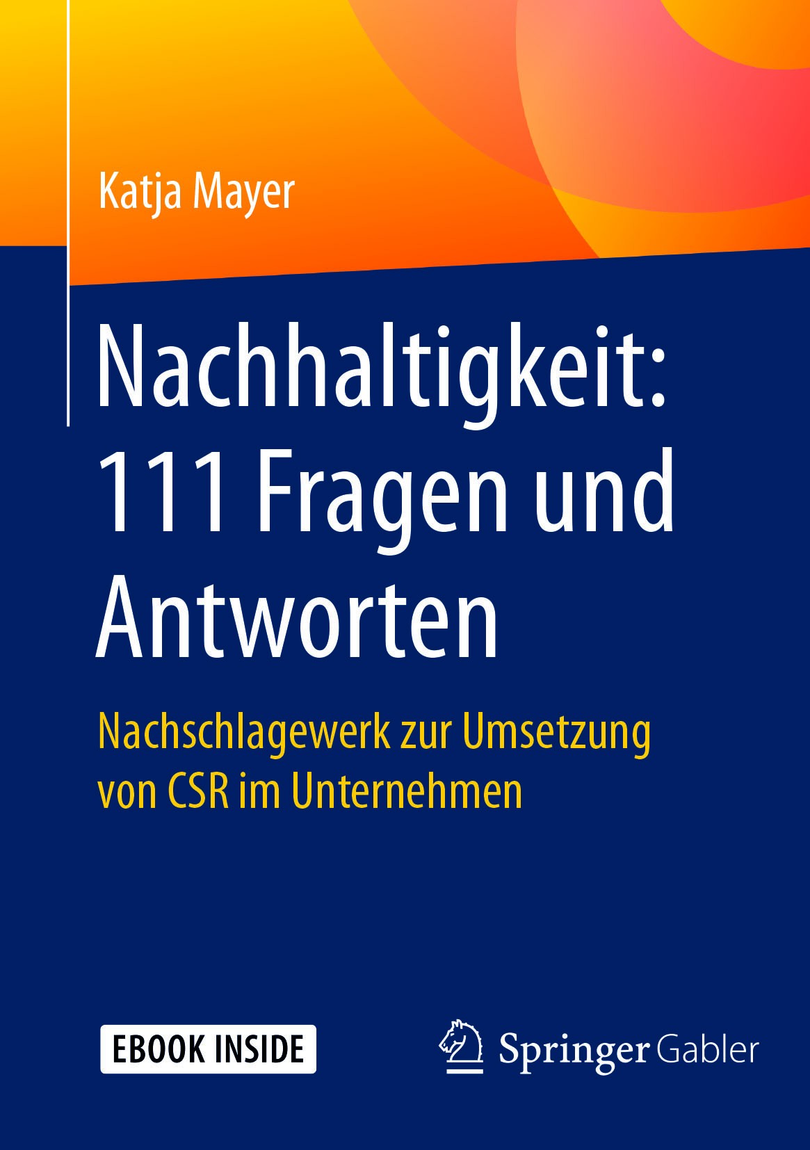 Titlebook: Nachhaltigkeit: 111 Fragen und Antworten; Nachschlagewerk zur Katja Mayer Book 20171st edition Springer Fachmedien Wiesbaden GmbH 2017 Nac Titlebook: Nachhaltigkeit: 111 Fragen und Antworten; Nachschlagewerk zur Katja Mayer Book 20171st edition Springer Fachmedien Wiesbaden GmbH 2017 Nac