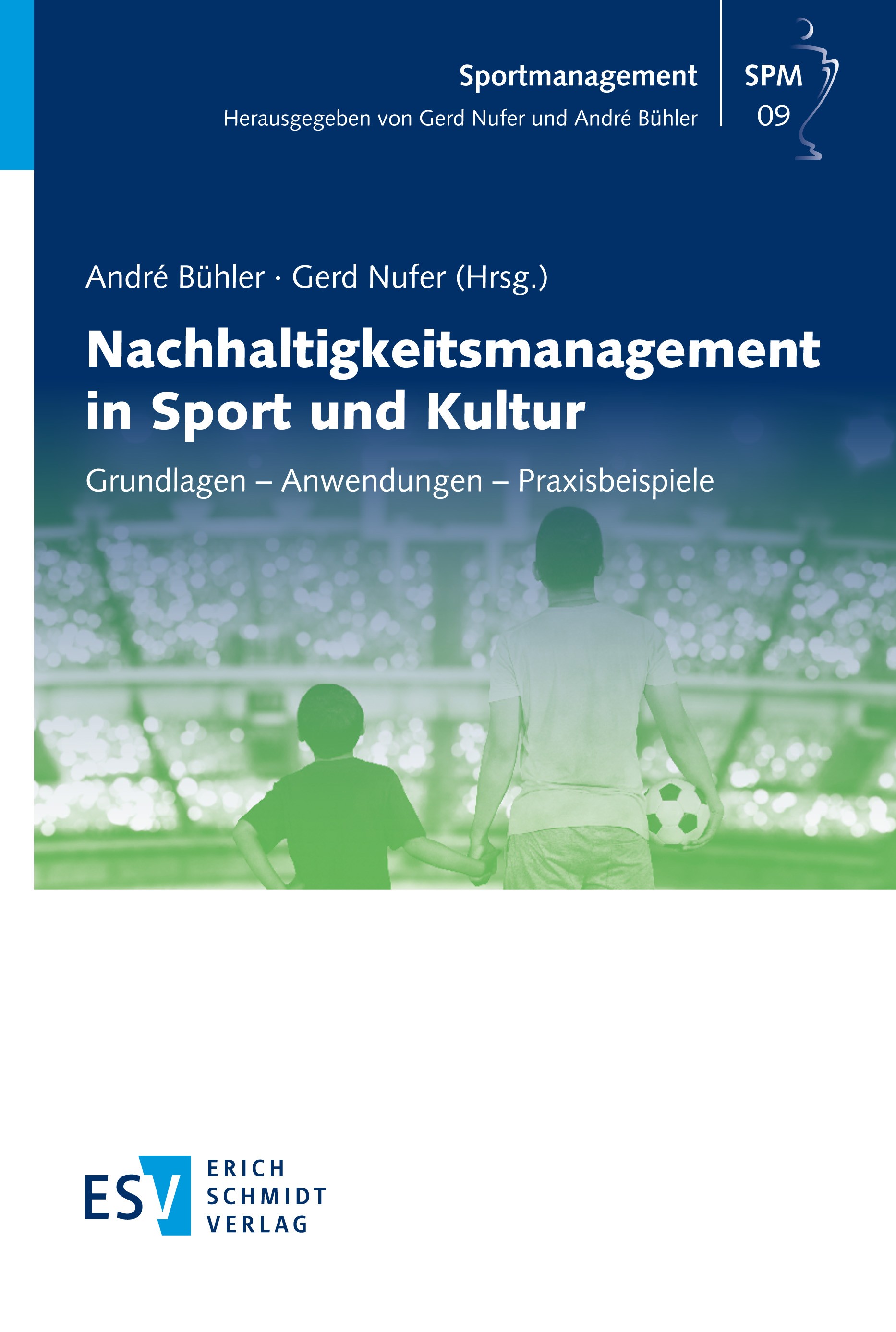 Titlebook: Nachhaltigkeitsmanagement in Sport und Kultur; Grundlagen – Anwendu André Bühler,Gerd Nufer Book 2023 Erich Schmidt Verlag GmbH & Co. KG 20 Titlebook: Nachhaltigkeitsmanagement in Sport und Kultur; Grundlagen – Anwendu André Bühler,Gerd Nufer Book 2023 Erich Schmidt Verlag GmbH & Co. KG 20