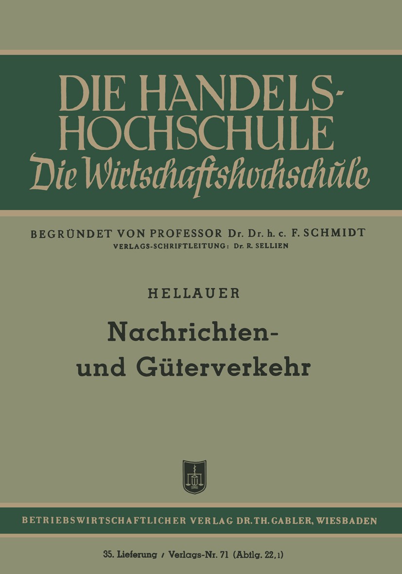 Titlebook: Nachrichten- und Güterverkehr; Josef Hellauer Book 1951 Springer Fachmedien Wiesbaden 1951 Eisenbahn.Förderung.Güter.Güterverkehr.Monopol. Titlebook: Nachrichten- und Güterverkehr; Josef Hellauer Book 1951 Springer Fachmedien Wiesbaden 1951 Eisenbahn.Förderung.Güter.Güterverkehr.Monopol.