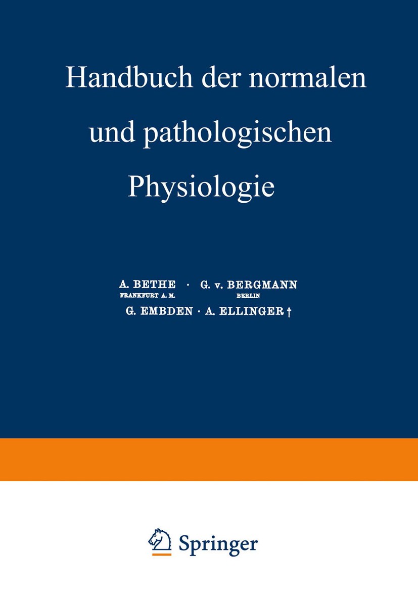 Titlebook: Nachträge und Generalregister; Zu Band I–XVIII A. Bethe,G. Bergmann,A. Ellinger Book 1932 Springer-Verlag Berlin Heidelberg 1932 Atmung.Ern Titlebook: Nachträge und Generalregister; Zu Band I–XVIII A. Bethe,G. Bergmann,A. Ellinger Book 1932 Springer-Verlag Berlin Heidelberg 1932 Atmung.Ern
