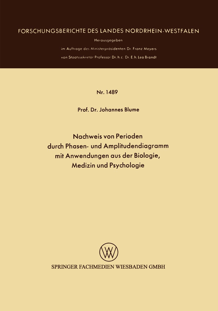 Titlebook: Nachweis von Perioden durch Phasen- und Amplitudendiagramm mit Anwendungen aus der Biologie, Medizin; Johannes Blume Book 1965 Springer Fa Titlebook: Nachweis von Perioden durch Phasen- und Amplitudendiagramm mit Anwendungen aus der Biologie, Medizin; Johannes Blume Book 1965 Springer Fa
