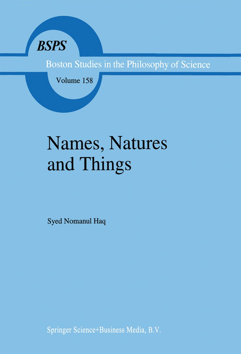 Titlebook: Names, Natures and Things; The Alchemist Jābir Syed Nomanul Haq Book 1994 Springer Science+Business Media Dordrecht 1994 Book of Stones.Ja Titlebook: Names, Natures and Things; The Alchemist Jābir Syed Nomanul Haq Book 1994 Springer Science+Business Media Dordrecht 1994 Book of Stones.Ja