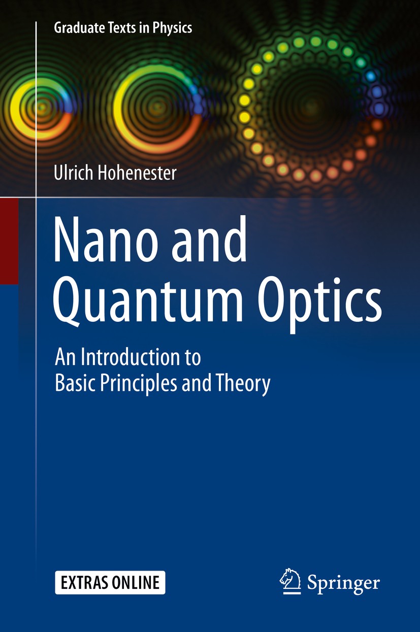 Titlebook: Nano and Quantum Optics; An Introduction to B Ulrich Hohenester Textbook 2020 The Editor(s) (if applicable) and The Author(s), under exclus Titlebook: Nano and Quantum Optics; An Introduction to B Ulrich Hohenester Textbook 2020 The Editor(s) (if applicable) and The Author(s), under exclus