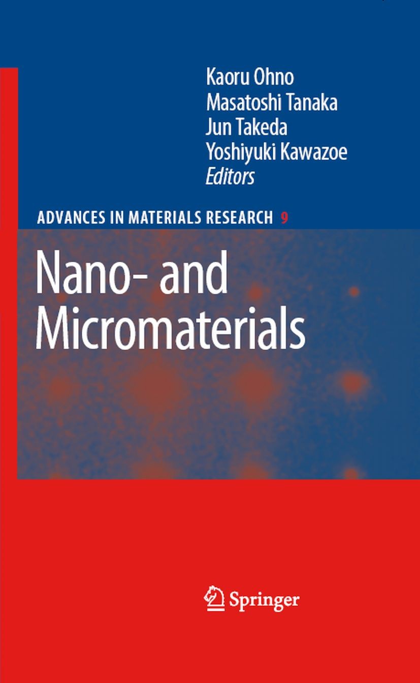 Titlebook: Nano- and Micromaterials; Kaoru Ohno,Masatoshi Tanaka,Yoshiyuki Kawazoe Book 2008 Springer-Verlag Berlin Heidelberg 2008 Microstereolithog Titlebook: Nano- and Micromaterials; Kaoru Ohno,Masatoshi Tanaka,Yoshiyuki Kawazoe Book 2008 Springer-Verlag Berlin Heidelberg 2008 Microstereolithog