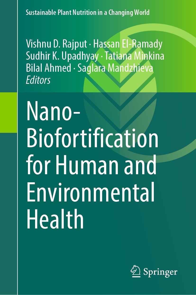 Titlebook: Nano-Biofortification for Human and Environmental Health; Vishnu D. Rajput,Hassan El-Ramady,Saglara Mandzhie Book 2023 The Editor(s) (if a Titlebook: Nano-Biofortification for Human and Environmental Health; Vishnu D. Rajput,Hassan El-Ramady,Saglara Mandzhie Book 2023 The Editor(s) (if a