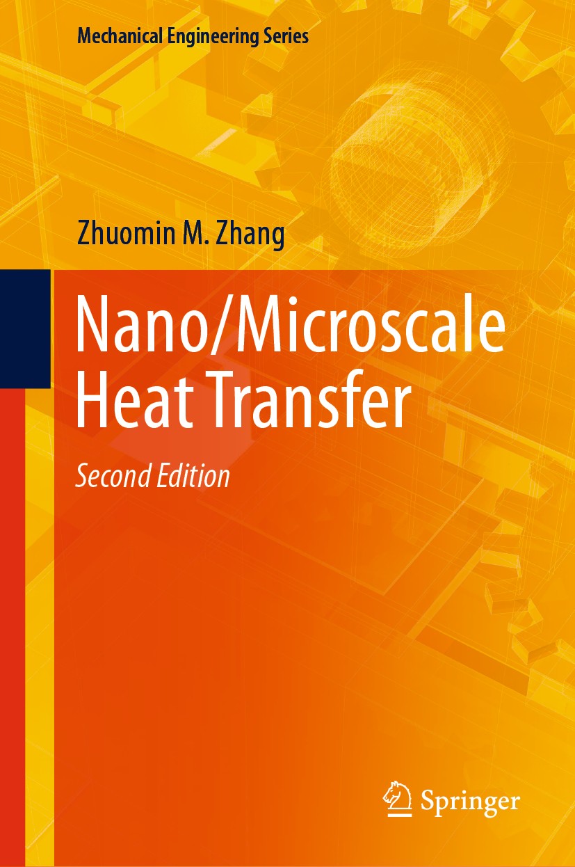 Titlebook: Nano/Microscale Heat Transfer; Zhuomin M. Zhang Textbook 2020Latest edition Springer Nature Switzerland AG 2020 Heat Transfer Graduate Tex Titlebook: Nano/Microscale Heat Transfer; Zhuomin M. Zhang Textbook 2020Latest edition Springer Nature Switzerland AG 2020 Heat Transfer Graduate Tex