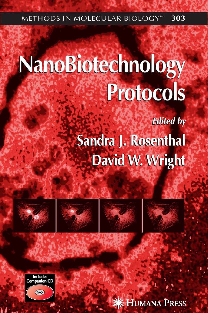 Titlebook: NanoBiotechnology Protocols; Sandra J. Rosenthal,David W. Wright Book 2005 Humana Press 2005 DNA.biotechnology.cellular processes.drug dis Titlebook: NanoBiotechnology Protocols; Sandra J. Rosenthal,David W. Wright Book 2005 Humana Press 2005 DNA.biotechnology.cellular processes.drug dis