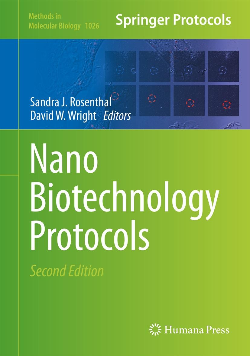 Titlebook: NanoBiotechnology Protocols; Sandra J. Rosenthal,David W Wright Book 2013Latest edition Springer Science+Business Media New York 2013 biol Titlebook: NanoBiotechnology Protocols; Sandra J. Rosenthal,David W Wright Book 2013Latest edition Springer Science+Business Media New York 2013 biol