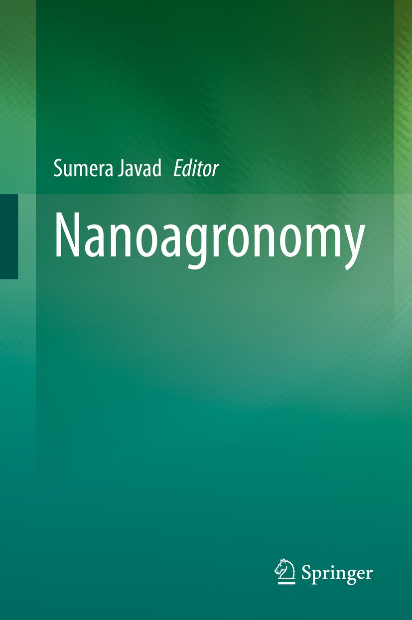 Titlebook: Nanoagronomy; Sumera Javad Book 2020 Springer Nature Switzerland AG 2020 Nanotechnology.Biosensors.Nanofertilizers.Physics.Agronomy Titlebook: Nanoagronomy; Sumera Javad Book 2020 Springer Nature Switzerland AG 2020 Nanotechnology.Biosensors.Nanofertilizers.Physics.Agronomy