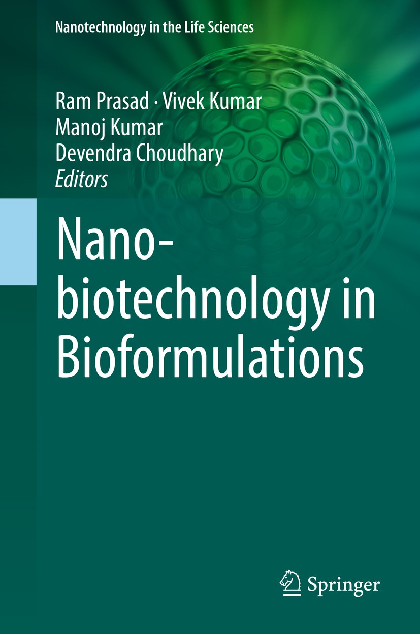 Titlebook: Nanobiotechnology in Bioformulations; Ram Prasad,Vivek Kumar,Devendra Choudhary Book 2019 The Editor(s) (if applicable) and The Author(s), Titlebook: Nanobiotechnology in Bioformulations; Ram Prasad,Vivek Kumar,Devendra Choudhary Book 2019 The Editor(s) (if applicable) and The Author(s),