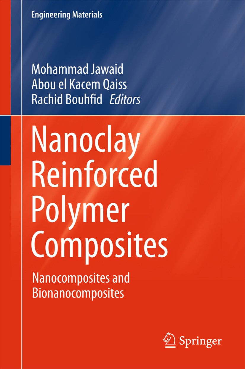 Titlebook: Nanoclay Reinforced Polymer Composites; Nanocomposites and B Mohammad Jawaid ,Abou el Kacem Qaiss,Rachid Bouhfi Book 2016 Springer Science+ Titlebook: Nanoclay Reinforced Polymer Composites; Nanocomposites and B Mohammad Jawaid ,Abou el Kacem Qaiss,Rachid Bouhfi Book 2016 Springer Science+