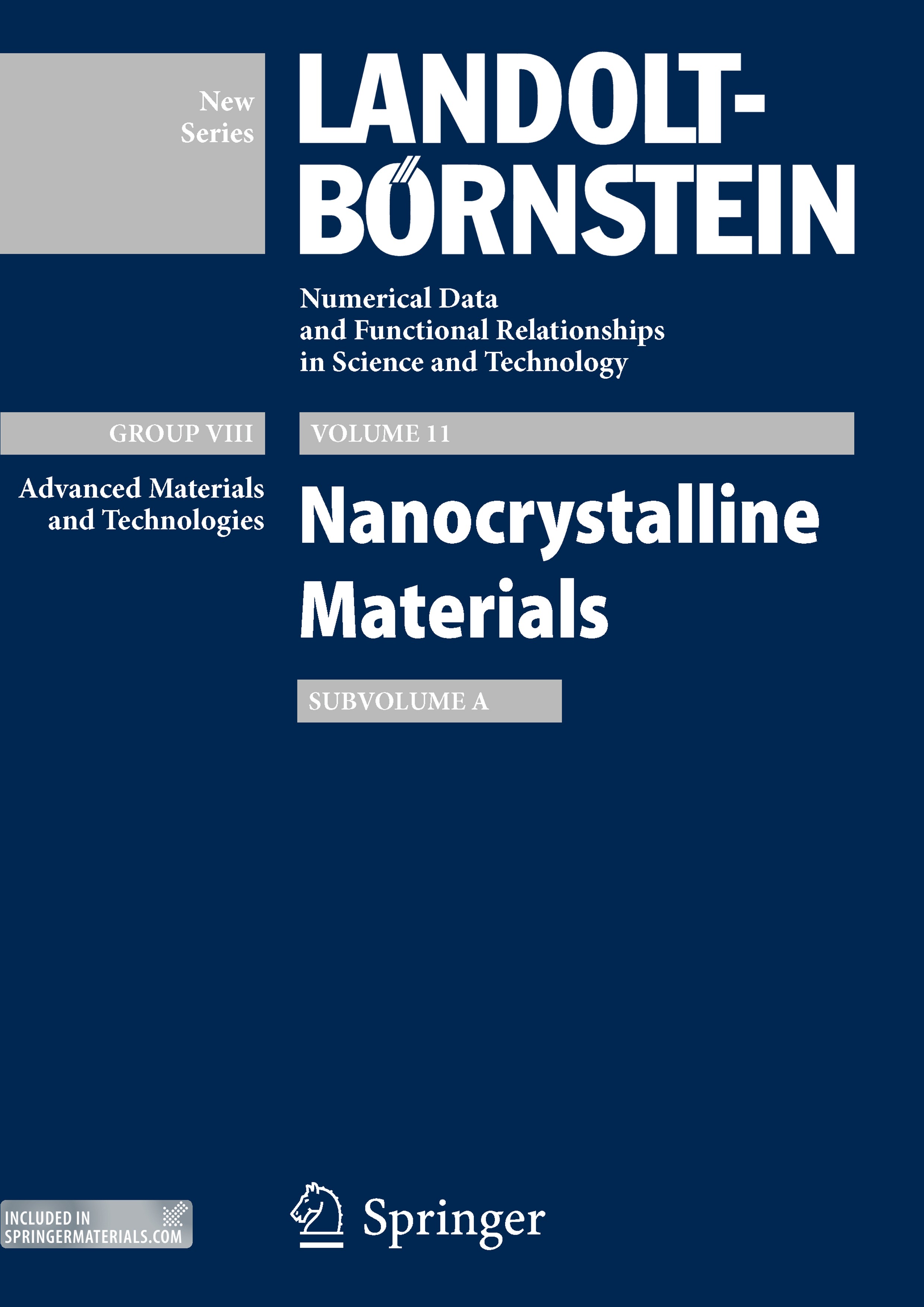 Titlebook: Nanocrystalline Materials, Subvolume A; Advanced Materials a E. Burzo Book 20131st edition Springer-Verlag Berlin Heidelberg 2013 Curie tem Titlebook: Nanocrystalline Materials, Subvolume A; Advanced Materials a E. Burzo Book 20131st edition Springer-Verlag Berlin Heidelberg 2013 Curie tem