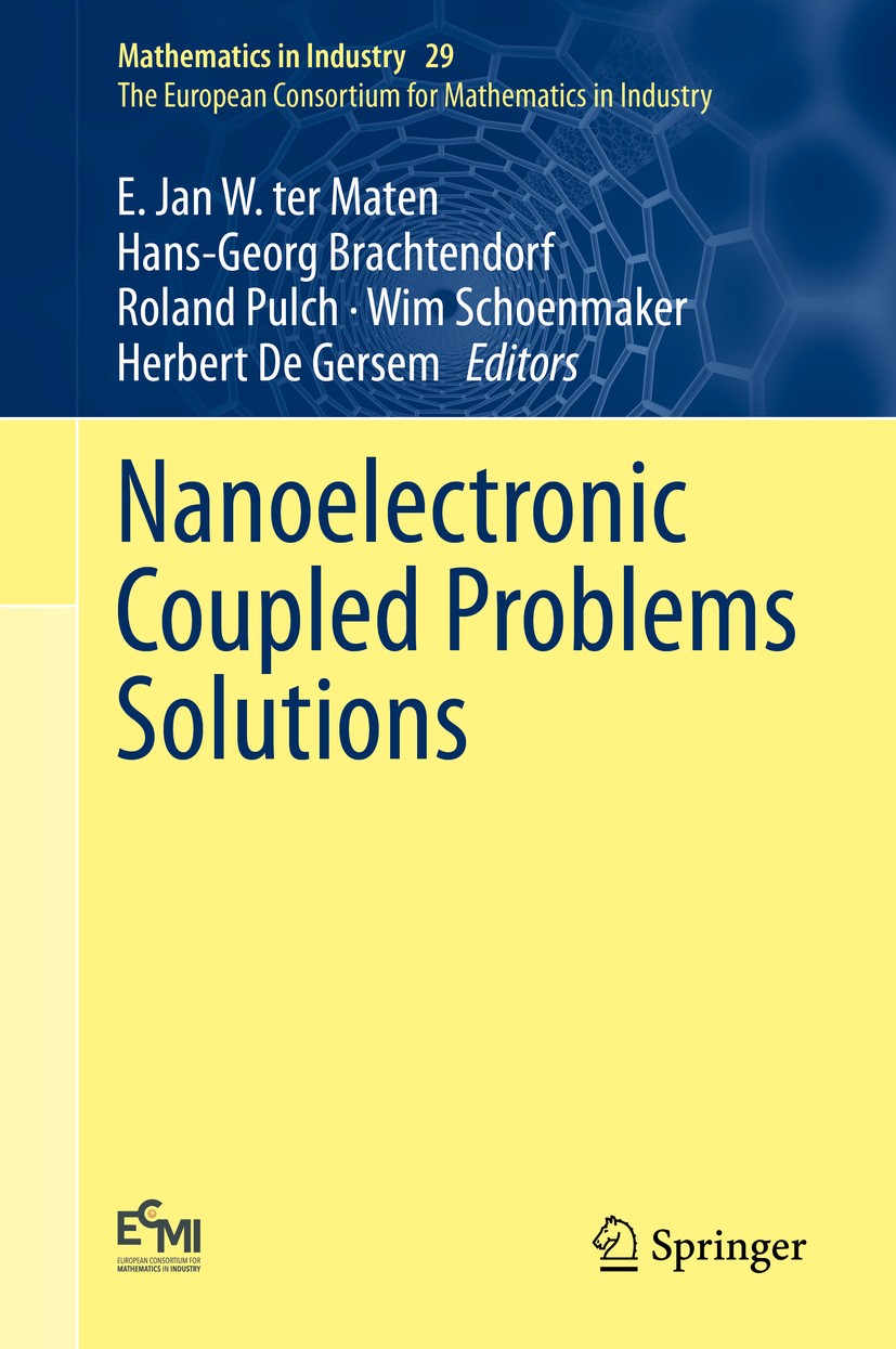 Titlebook: Nanoelectronic Coupled Problems Solutions; E. Jan W. ter Maten,Hans-Georg Brachtendorf,Herber Book 2019 Springer Nature Switzerland AG 201 Titlebook: Nanoelectronic Coupled Problems Solutions; E. Jan W. ter Maten,Hans-Georg Brachtendorf,Herber Book 2019 Springer Nature Switzerland AG 201