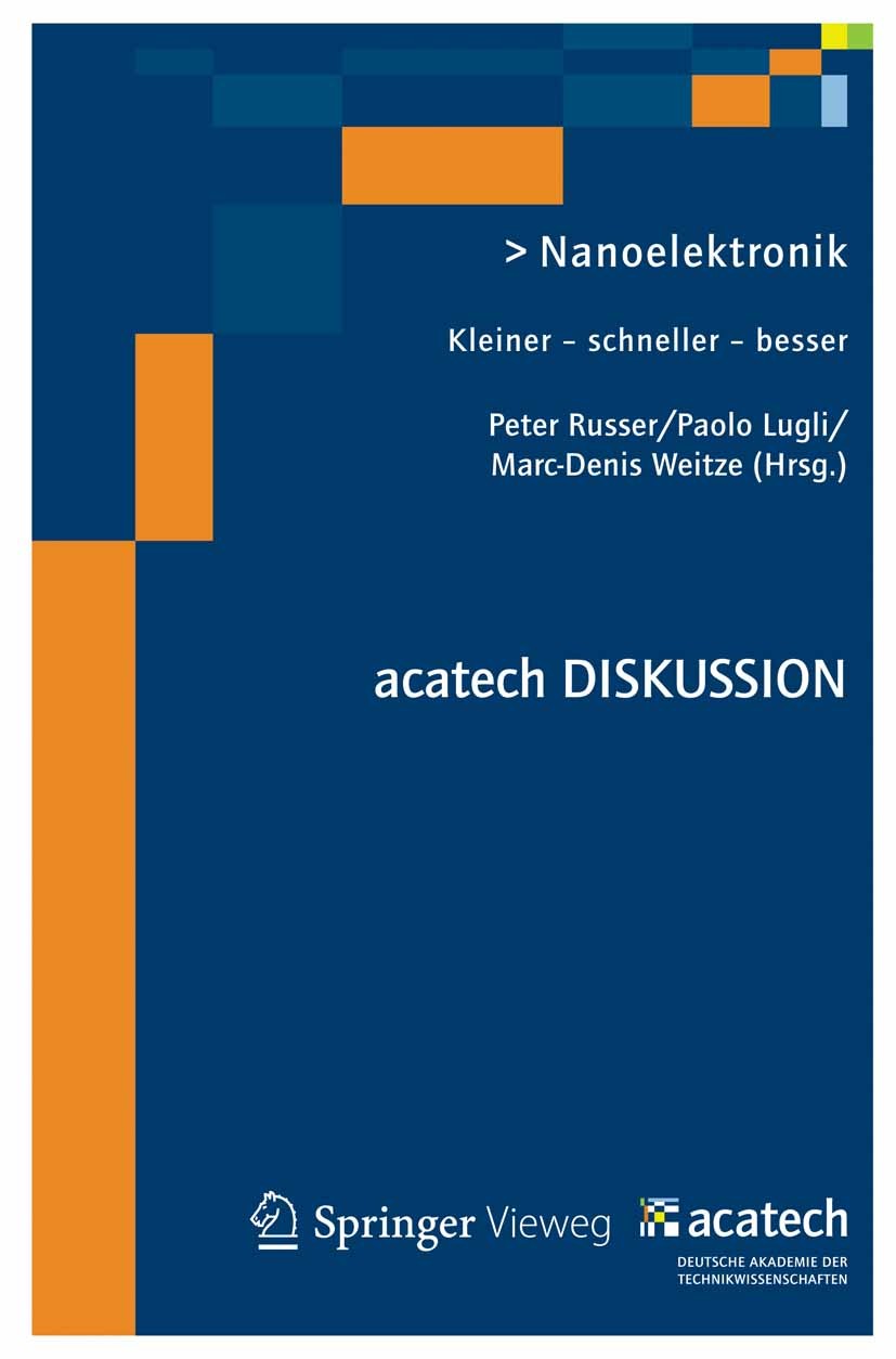Titlebook: Nanoelektronik; Kleiner - schneller Peter Russer,Paolo Lugli,Marc-Denis Weitze Book 2013 Springer-Verlag Berlin Heidelberg 2013 Computer.H Titlebook: Nanoelektronik; Kleiner - schneller Peter Russer,Paolo Lugli,Marc-Denis Weitze Book 2013 Springer-Verlag Berlin Heidelberg 2013 Computer.H