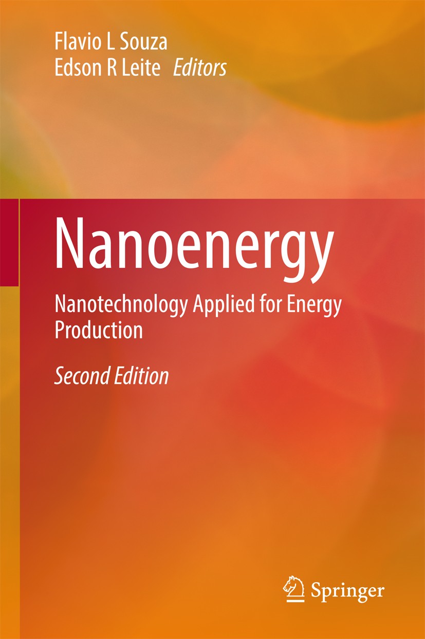 Titlebook: Nanoenergy; Nanotechnology Appli Flavio L Souza,Edson R Leite Book 2018Latest edition Springer International Publishing AG 2018 biofuel cel Titlebook: Nanoenergy; Nanotechnology Appli Flavio L Souza,Edson R Leite Book 2018Latest edition Springer International Publishing AG 2018 biofuel cel