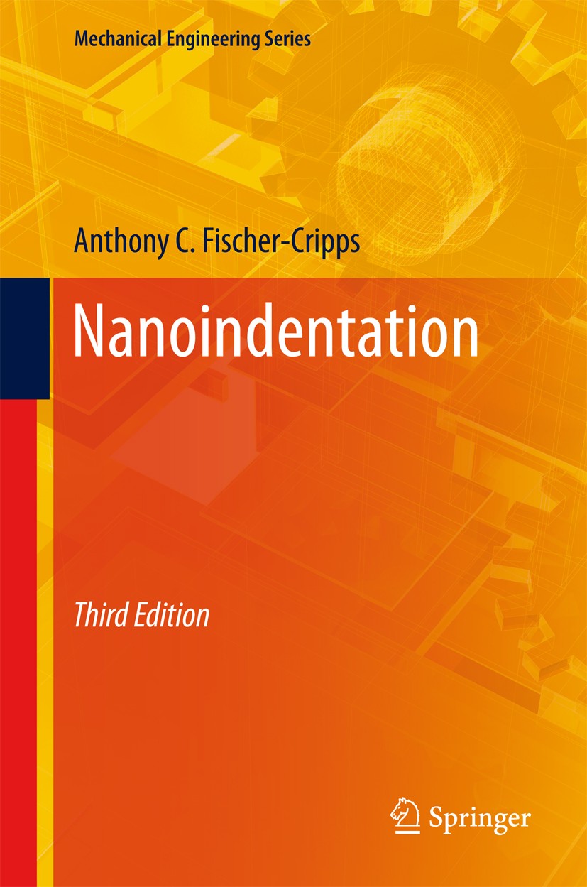 Titlebook: Nanoindentation; Anthony C. Fischer-Cripps Book 2011Latest edition Springer Science+Business Media, LLC 2011 Adhesion.Depth-sensing indent Titlebook: Nanoindentation; Anthony C. Fischer-Cripps Book 2011Latest edition Springer Science+Business Media, LLC 2011 Adhesion.Depth-sensing indent