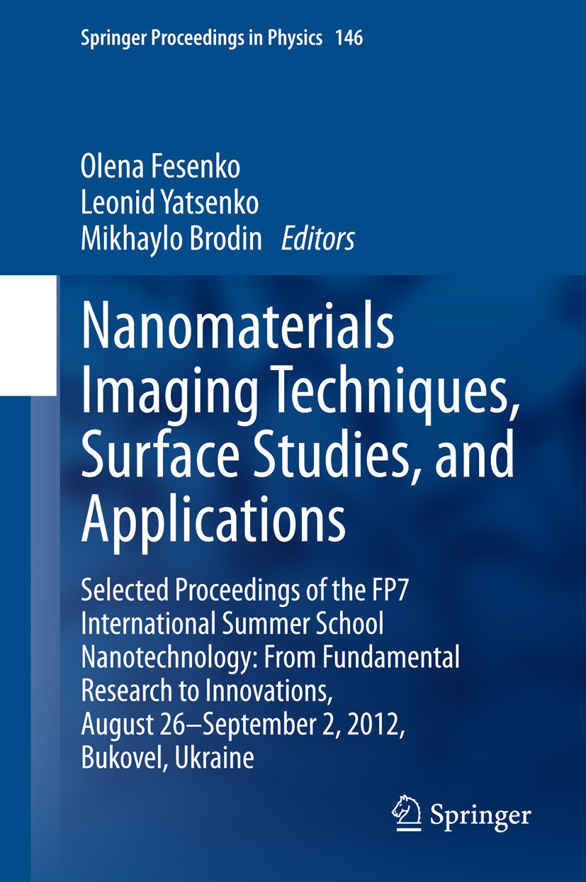 Titlebook: Nanomaterials Imaging Techniques, Surface Studies, and Applications; Selected Proceedings Olena Fesenko,Leonid Yatsenko,Mikhaylo Brodin Con Titlebook: Nanomaterials Imaging Techniques, Surface Studies, and Applications; Selected Proceedings Olena Fesenko,Leonid Yatsenko,Mikhaylo Brodin Con