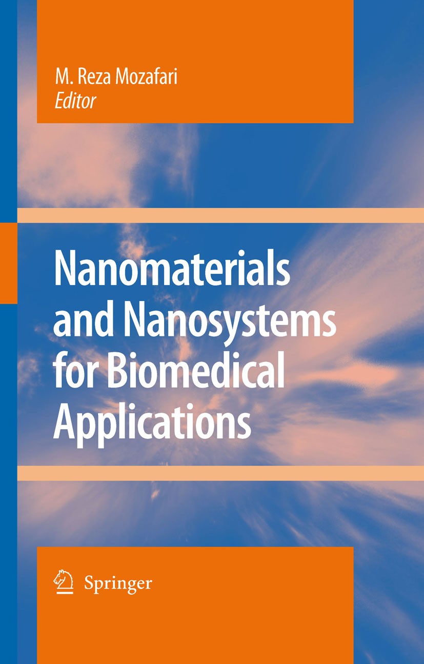 Titlebook: Nanomaterials and Nanosystems for Biomedical Applications; M. Reza Mozafari Book 2007 Springer Science+Business Media B.V. 2007 Bioactive Titlebook: Nanomaterials and Nanosystems for Biomedical Applications; M. Reza Mozafari Book 2007 Springer Science+Business Media B.V. 2007 Bioactive
