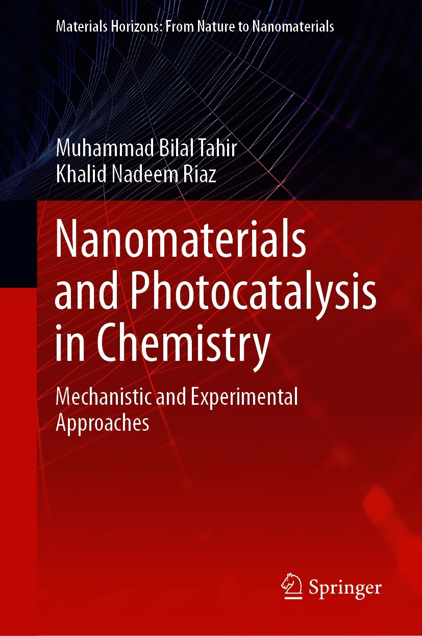 Titlebook: Nanomaterials and Photocatalysis in Chemistry; Mechanistic and Expe Muhammad Bilal Tahir,Khalid Nadeem Riaz Book 2021 The Editor(s) (if app Titlebook: Nanomaterials and Photocatalysis in Chemistry; Mechanistic and Expe Muhammad Bilal Tahir,Khalid Nadeem Riaz Book 2021 The Editor(s) (if app