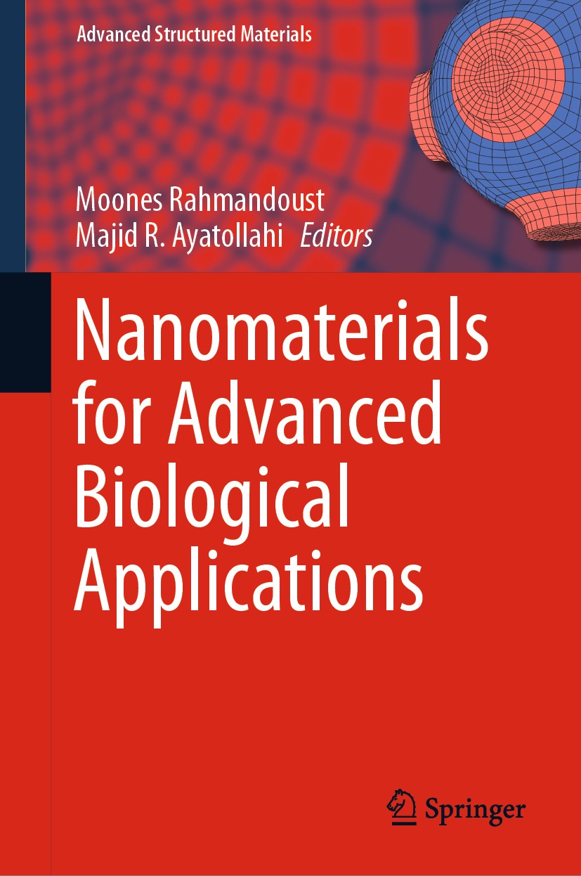Titlebook: Nanomaterials for Advanced Biological Applications; Moones Rahmandoust,Majid R. Ayatollahi Book 2019 Springer Nature Switzerland AG 2019 M Titlebook: Nanomaterials for Advanced Biological Applications; Moones Rahmandoust,Majid R. Ayatollahi Book 2019 Springer Nature Switzerland AG 2019 M